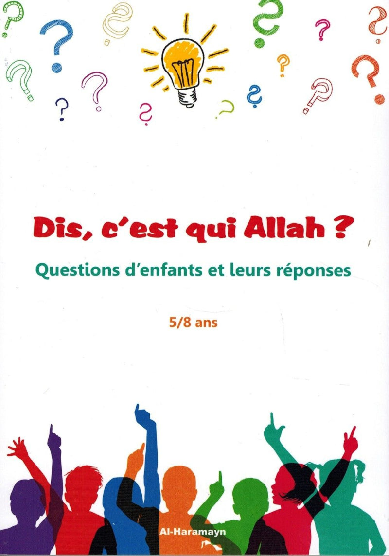 Dis, c’est qui Allah ?